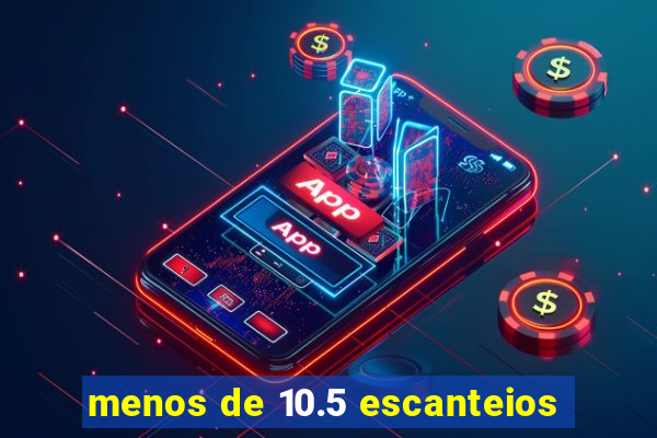 menos de 10.5 escanteios